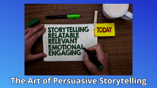 Persuasive Storytelling