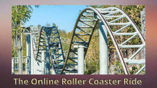 The Online Roller Coaster Ride